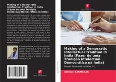 Buchcover von Making of a Democratic Intellectual Tradition in India (Fazer de uma Tradição Intelectual Democrática na Índia)