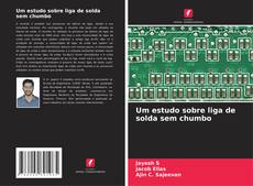 Buchcover von Um estudo sobre liga de solda sem chumbo
