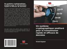 Bookcover of Un système cryptographique amélioré pour la transmission rapide et efficace de données