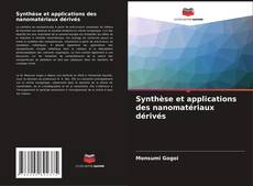 Bookcover of Synthèse et applications des nanomatériaux dérivés
