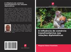 Buchcover von A influência do comércio transfronteiriço nas relações diplomáticas