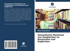 Portada del libro de Semantische Merkmale von Vergleichen im Russischen und Englischen