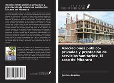 Buchcover von Asociaciones público-privadas y prestación de servicios sanitarios: El caso de Mbarara
