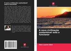 Buchcover von A nova civilização sustentável está a funcionar