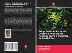Buchcover von Adopção de Práticas de Gestão e Redução da Pobreza entre a Indústria de Lacticínios