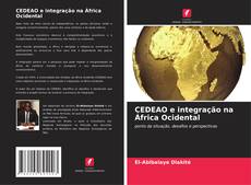 Buchcover von CEDEAO e integração na África Ocidental