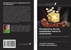 Bookcover of Perspectiva de los empleados hacia la innovación