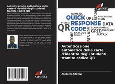 Copertina di Autenticazione automatica delle carte d'identità degli studenti tramite codice QR