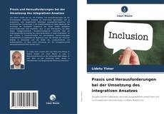 Bookcover of Praxis und Herausforderungen bei der Umsetzung des integrativen Ansatzes