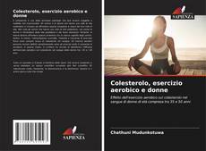 Capa do livro de Colesterolo, esercizio aerobico e donne 
