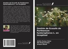 Portada del libro de Gestión de Ecosafe de Parthenium hysterophorus L. en Inceptisol