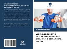 Buchcover von WIRKUNG INTENSIVER PHYSIOTHERAPEUTISCHER BEHANDLUNG BEI PATIENTEN MIT TKR