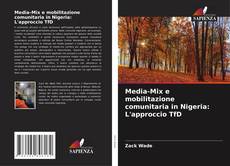 Capa do livro de Media-Mix e mobilitazione comunitaria in Nigeria: L'approccio TfD 