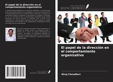 Bookcover of El papel de la dirección en el comportamiento organizativo