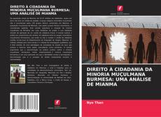 Buchcover von DIREITO À CIDADANIA DA MINORIA MUÇULMANA BURMESA: UMA ANÁLISE DE MIANMA