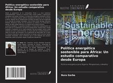 Обложка Política energética sostenible para África: Un estudio comparativo desde Europa