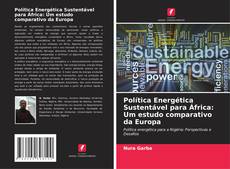 Bookcover of Política Energética Sustentável para África: Um estudo comparativo da Europa