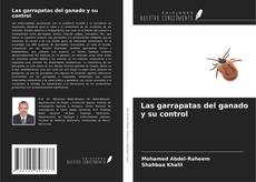 Bookcover of Las garrapatas del ganado y su control