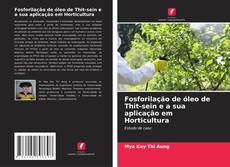 Portada del libro de Fosforilação de óleo de Thit-sein e a sua aplicação em Horticultura
