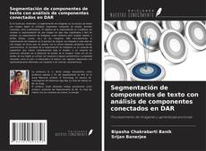 Portada del libro de Segmentación de componentes de texto con análisis de componentes conectados en DAR