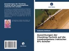 Bookcover of Auswirkungen der Chunking-Technik auf die Lesekompetenz irakischer EFL-Schüler