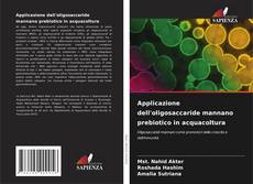 Capa do livro de Applicazione dell'oligosaccaride mannano prebiotico in acquacoltura 