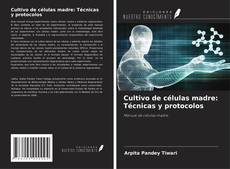 Bookcover of Cultivo de células madre: Técnicas y protocolos