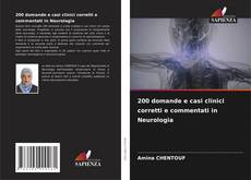 Bookcover of 200 domande e casi clinici corretti e commentati in Neurologia