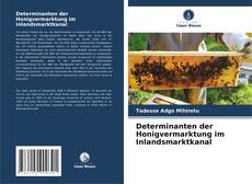 Determinanten der Honigvermarktung im Inlandsmarktkanal的封面