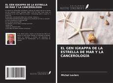 Portada del libro de EL GEN IGKAPPA DE LA ESTRELLA DE MAR Y LA CANCEROLOGÍA
