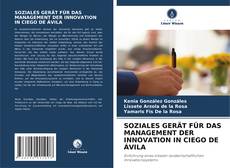 Buchcover von SOZIALES GERÄT FÜR DAS MANAGEMENT DER INNOVATION IN CIEGO DE ÁVILA