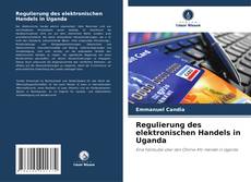 Portada del libro de Regulierung des elektronischen Handels in Uganda