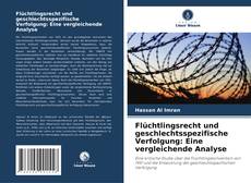 Buchcover von Flüchtlingsrecht und geschlechtsspezifische Verfolgung: Eine vergleichende Analyse