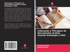 Portada del libro de Indexação e Filtragem de Documentos Árabes Usando Ontologia e MAS