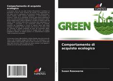 Comportamento di acquisto ecologico kitap kapağı