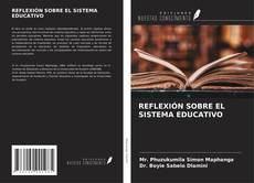 REFLEXIÓN SOBRE EL SISTEMA EDUCATIVO kitap kapağı