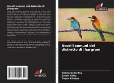 Bookcover of Uccelli comuni del distretto di Jhargram