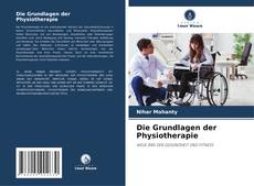 Bookcover of Die Grundlagen der Physiotherapie