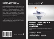 Обложка DIÁLOGO, EDUCACIÓN Y FORMACIÓN DEL CARÁCTER