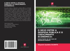 Buchcover von O NEXO ENTRE A DESPESA PÚBLICA E O CRESCIMENTO ECONÓMICO: