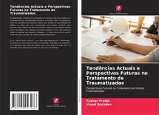 Buchcover von Tendências Actuais e Perspectivas Futuras no Tratamento de Traumatizados