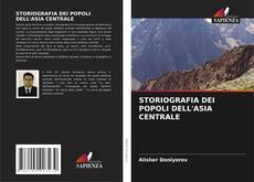 Bookcover of STORIOGRAFIA DEI POPOLI DELL'ASIA CENTRALE