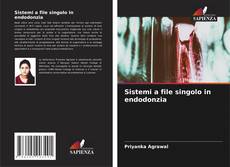 Обложка Sistemi a file singolo in endodonzia