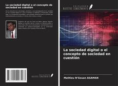 Capa do livro de La sociedad digital o el concepto de sociedad en cuestión 