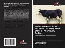 Portada del libro de Malattie metaboliche nei bovini da latte dello Stato di Khartoum, Sudan