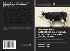 Enfermedades metabólicas en el ganado lechero del estado de Jartum, Sudán kitap kapağı