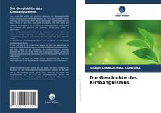 Bookcover of Die Geschichte des Kimbanguismus