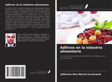 Bookcover of Aditivos en la industria alimentaria