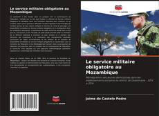 Buchcover von Le service militaire obligatoire au Mozambique