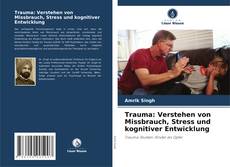 Buchcover von Trauma: Verstehen von Missbrauch, Stress und kognitiver Entwicklung